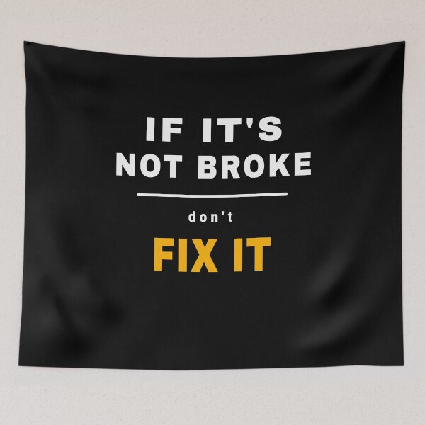 Item preview, If It's Not Broke Don't Fix It - Mechanic Rule designed and sold by SouthVibeDesign.