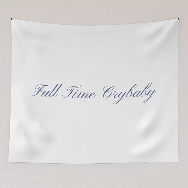 Item preview, "Full Time Crybaby" Cursive Calligraphy Print designed and sold by Colorful Creative Arts .