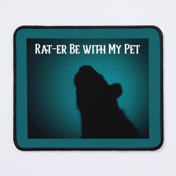 Item preview, Rat-er Be with My Pet Pet Rat designed and sold by Sachie's Studio.