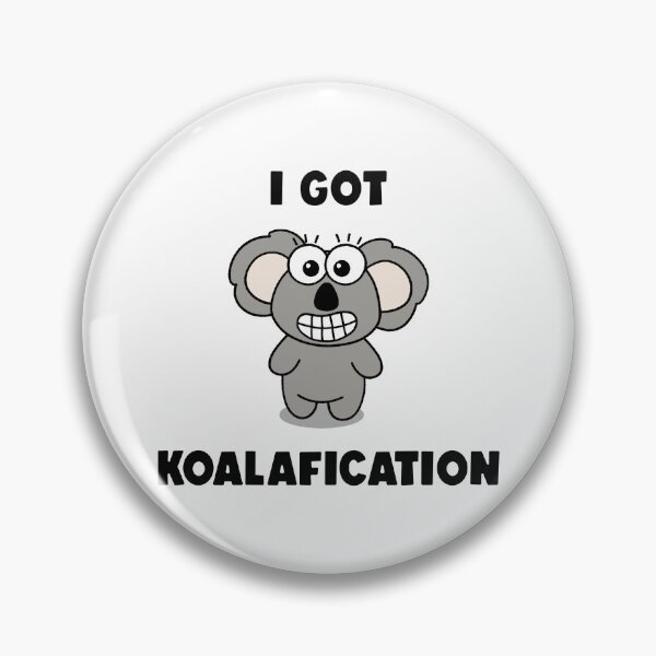 Item preview, I Got Koalafications designed and sold by pinkerverse.