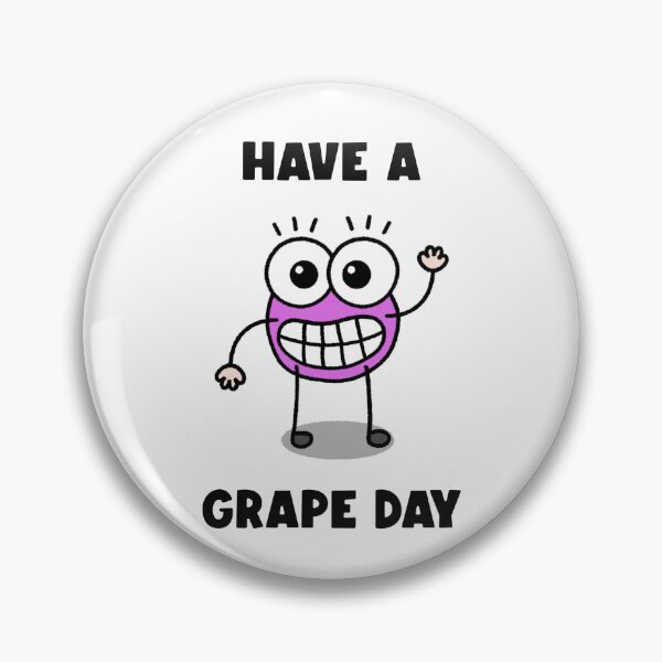 Item preview, Have A Grape Day designed and sold by pinkerverse.