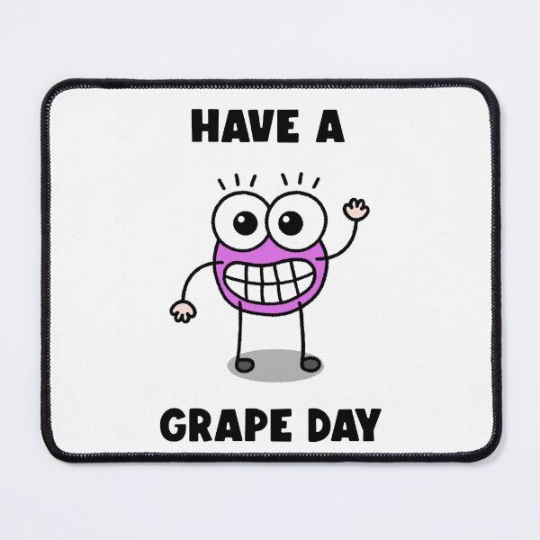 Item preview, Have A Grape Day designed and sold by pinkerverse.