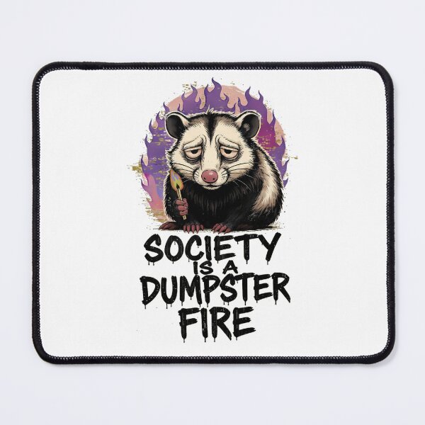 Item preview, Society Is A Dumpster Fire - Relatable Opossum Art designed and sold by etuvibes.