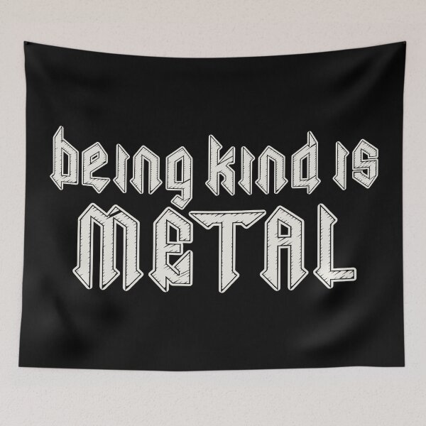 Item preview, Being Kind Is Metal designed and sold by Eh Plus Designs.