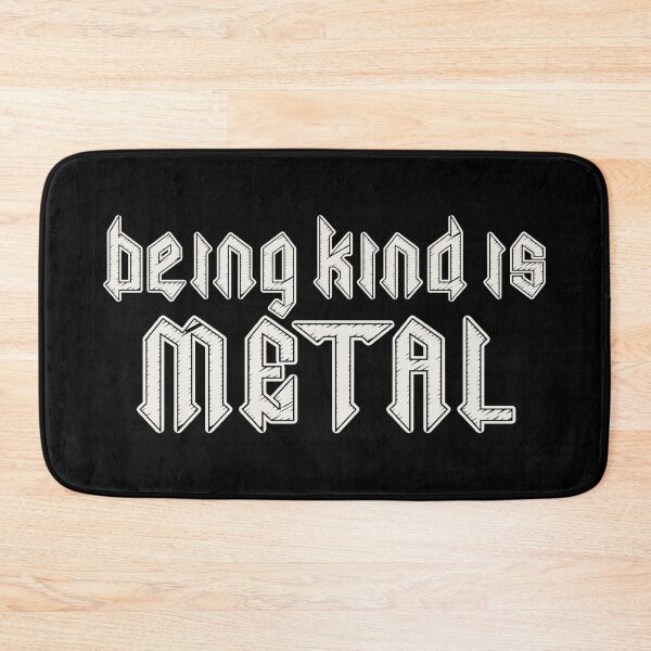 Item preview, Being Kind Is Metal designed and sold by Eh Plus Designs.