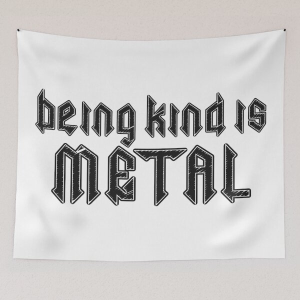 Item preview, Being Kind Is Metal designed and sold by Eh Plus Designs.