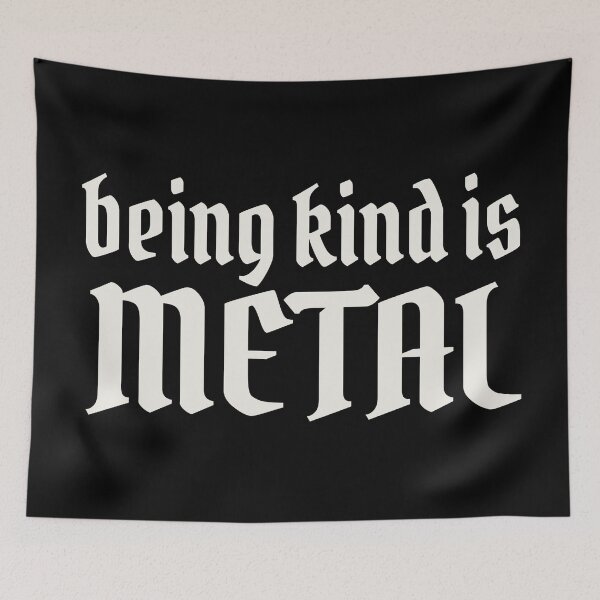 Item preview, Being Kind Is Metal designed and sold by Eh Plus Designs.