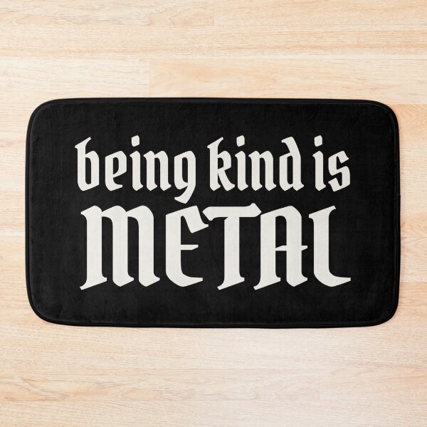Item preview, Being Kind Is Metal designed and sold by Eh Plus Designs.