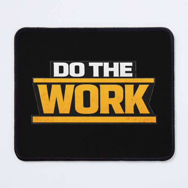 Item preview, Do The Work Discipline Work Ethic Motivation Design designed and sold by Wolf Garage.