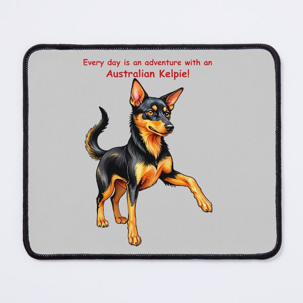 Item preview, Every day is an adventure with an Australian Kelpie designed and sold by Kestrelle.
