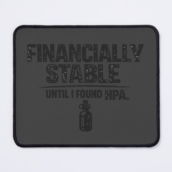 Item preview, Funny HPA Airsoft Sticker – Financially Stable Until I Found HPA – Tactical Upgrade Meme Gift designed and sold by airsoft-red.