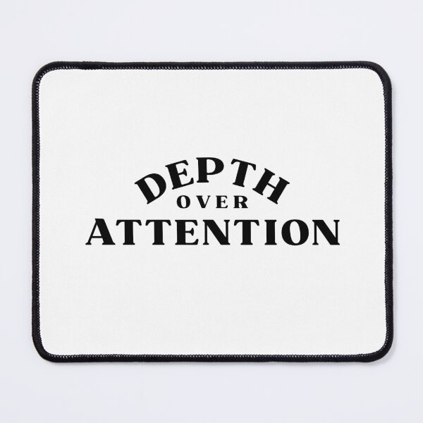 Item preview, Depth Over Attention Quote designed and sold by Bongsheila.