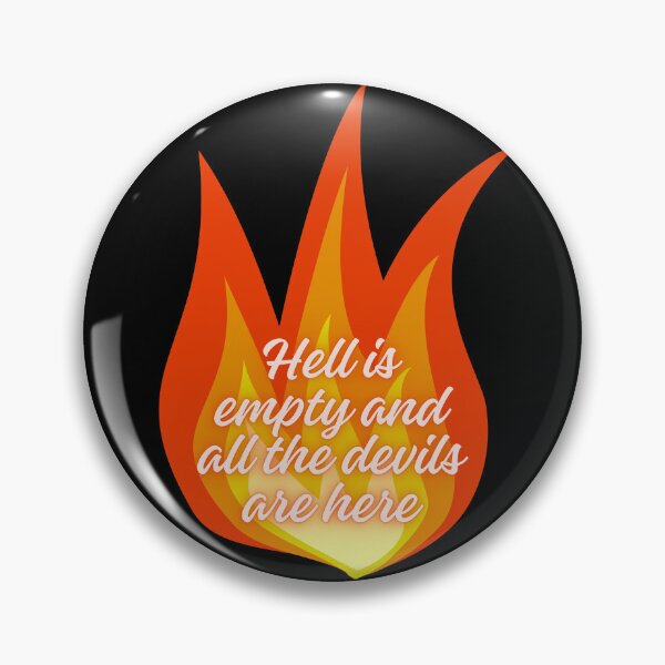 Item preview, Hell is empty and all the devils are here designed and sold by jamesgerardking.