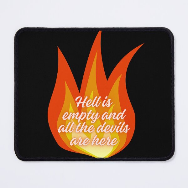 Item preview, Hell is empty and all the devils are here designed and sold by jamesgerardking.