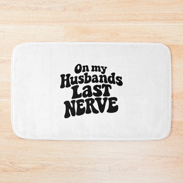 Item preview, On my Husbands Last Nerve,Funny Engagement designed and sold by CloudyPress.