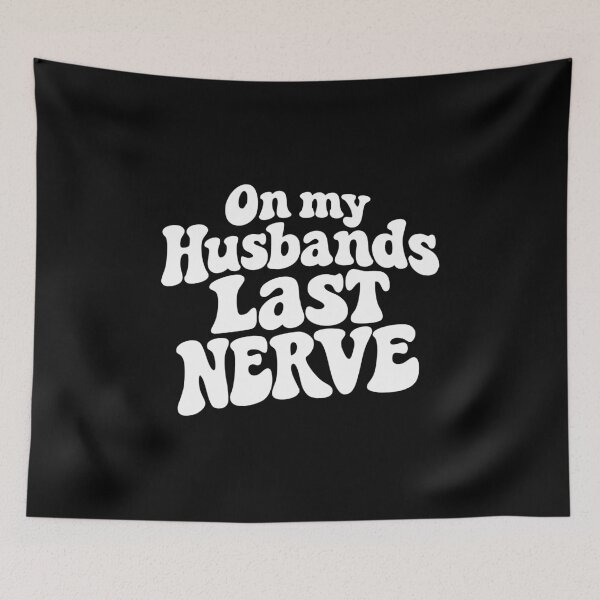 Item preview, On my Husbands Last Nerve,Funny Engagement designed and sold by CloudyPress.