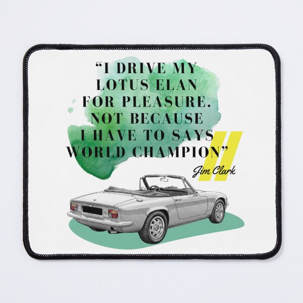 Item preview, Lotus Elan - Jim Clark Quote designed and sold by Fuel-Shirts.