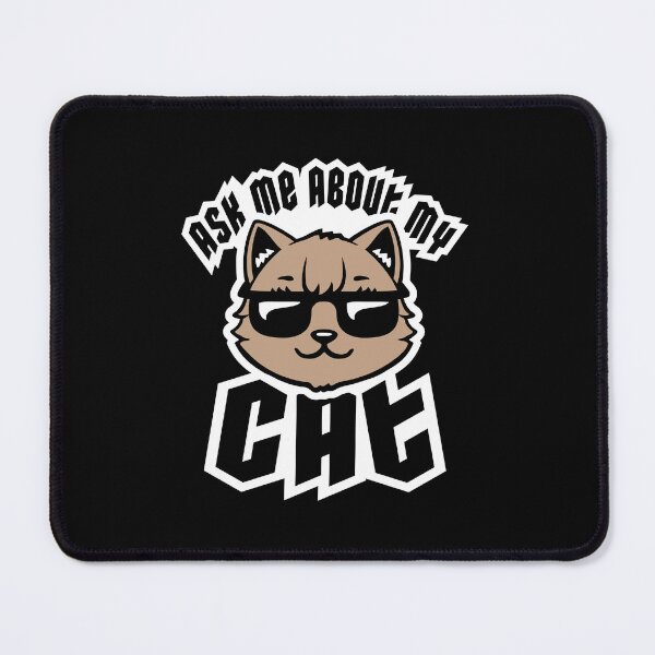 Item preview, Ask Me About My Cat Funny Lover Quote Joke Talking designed and sold by shirt-o-mat.