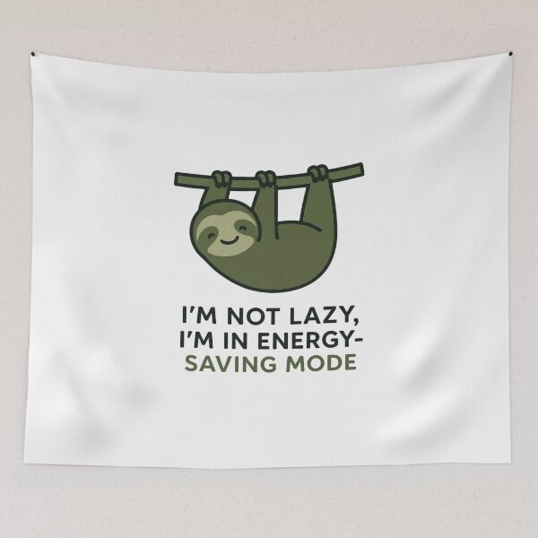 Item preview, I’m Not Lazy, I’m in Energy-Saving Mode designed and sold by Art Signature.
