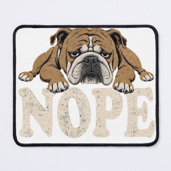 Item preview, NOPE Grumpy Bulldog designed and sold by Art Signature.