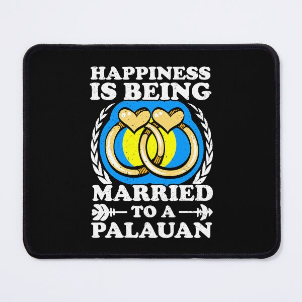 Item preview, Happiness Is Being Married To A Palauan designed and sold by GabbyKash.