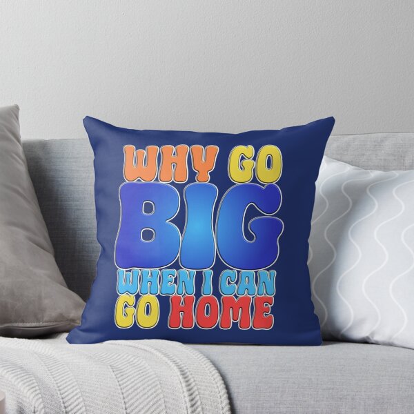 Item preview, Why Go Big When I Can Go Home Introvert. designed and sold by Mr Lee.