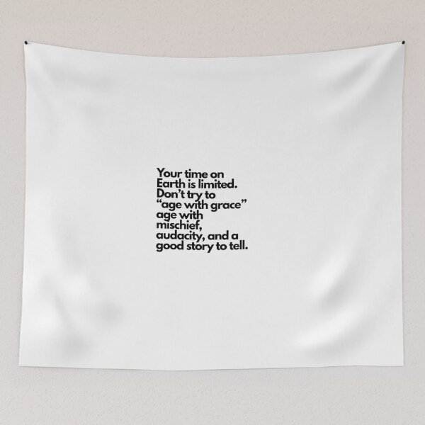 Item preview, Your time on Earth is limited.QUOTE designed and sold by BANANASAURUS02.