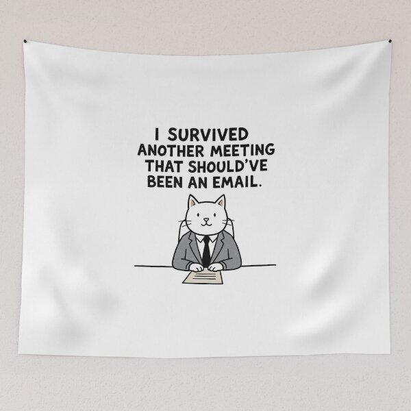 Item preview, I Survived Another Meeting That Should’ve Been an Email designed and sold by Art Signature.