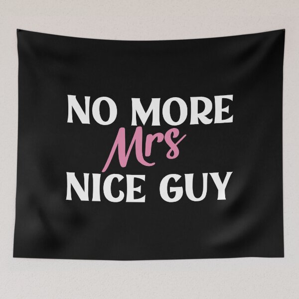 Item preview, No More Mrs Nice Guy - Sassy Women's Quote designed and sold by Primroaddesigns.