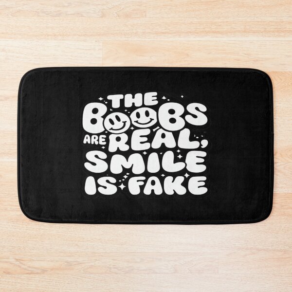 Item preview, Bold “The Boobs Are Real, Smile Is Fake” Funny Sarcastic Quote Design for Humor & Attitude Apparel designed and sold by Bright Nest Studio.