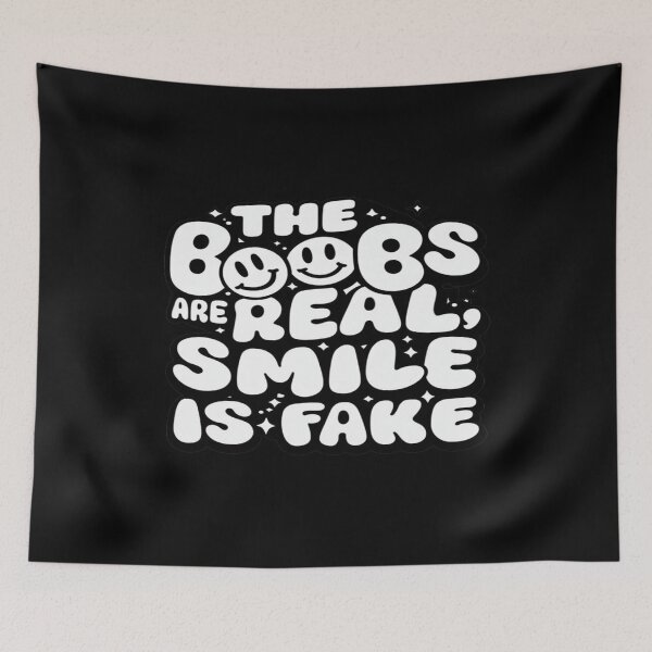 Item preview, Bold “The Boobs Are Real, Smile Is Fake” Funny Sarcastic Quote Design for Humor & Attitude Apparel designed and sold by Bright Nest Studio.