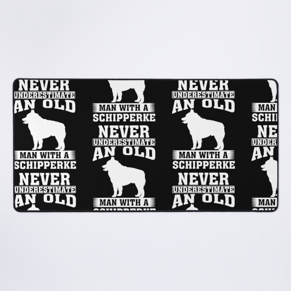 Item preview, Never Underestimate an Old Man with Schipperke designed and sold by CosmoKitsch.