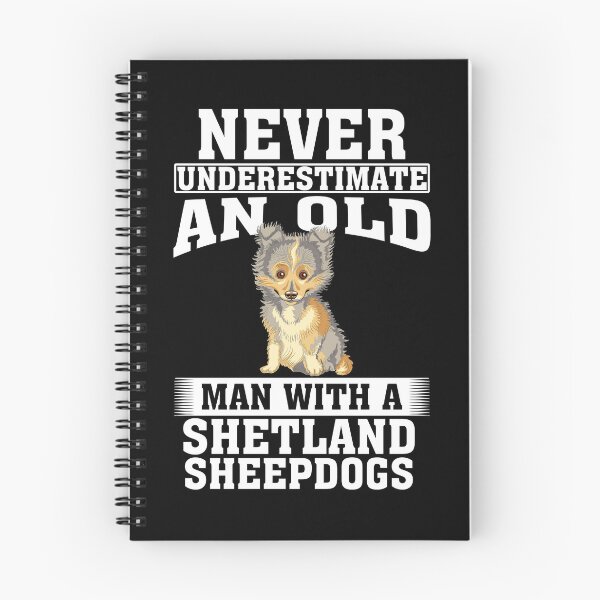 Item preview, Never Underestimate an Old Man with Shetland Sheepdogs designed and sold by CosmoKitsch.