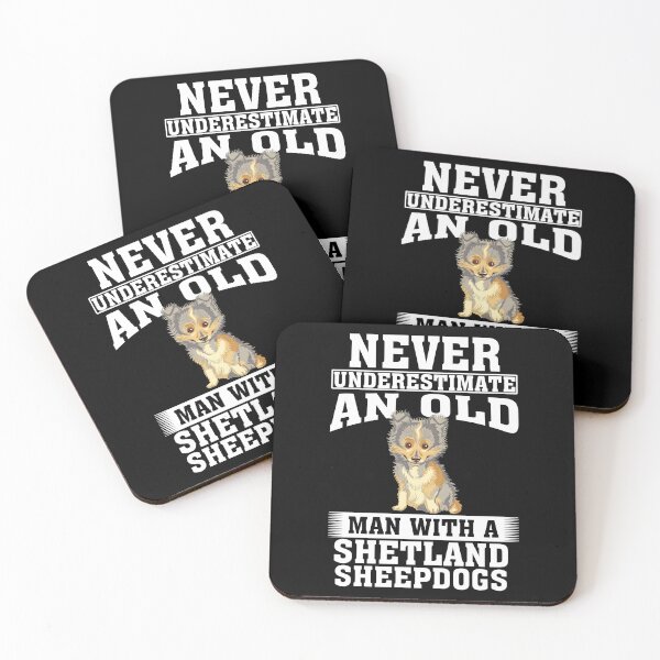Item preview, Never Underestimate an Old Man with Shetland Sheepdogs designed and sold by CosmoKitsch.