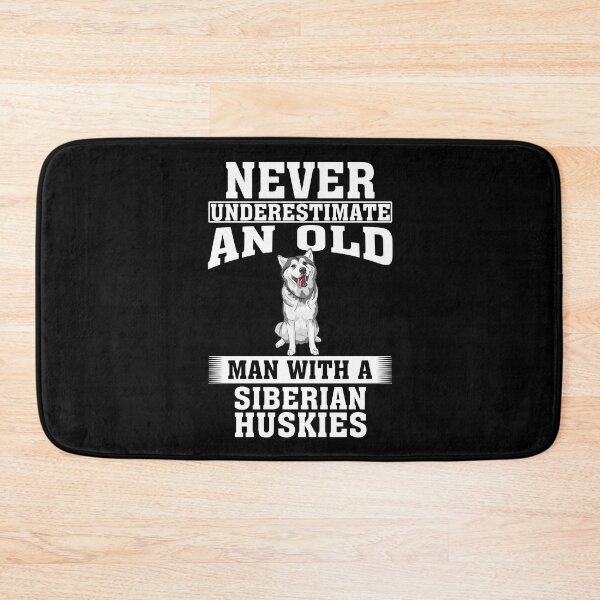 Item preview, Never Underestimate an Old Man with Siberian Huskies designed and sold by CosmoKitsch.