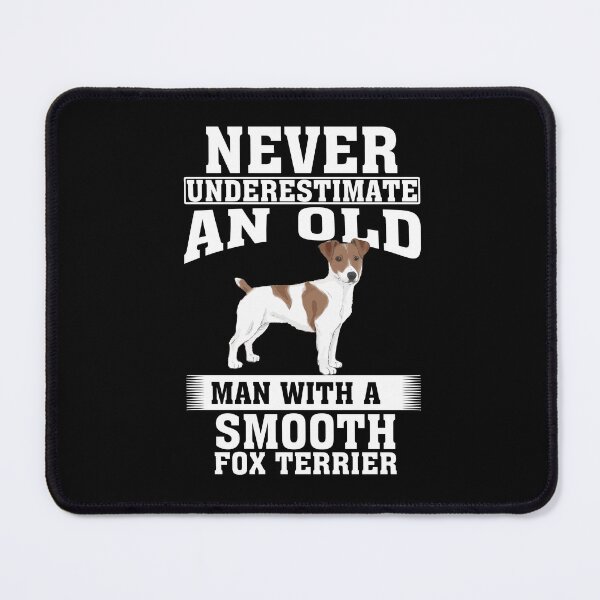 Item preview, Never Underestimate an Old Man with Smooth Fox Terrier designed and sold by CosmoKitsch.