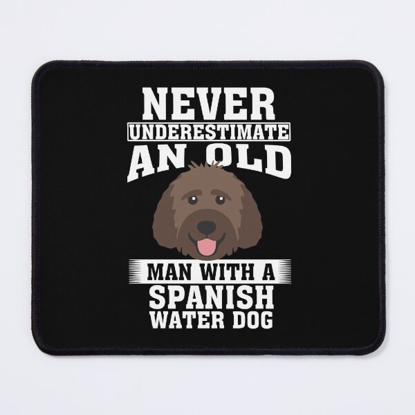 Item preview, Never Underestimate an Old Man with Spanish Water Dog designed and sold by CosmoKitsch.