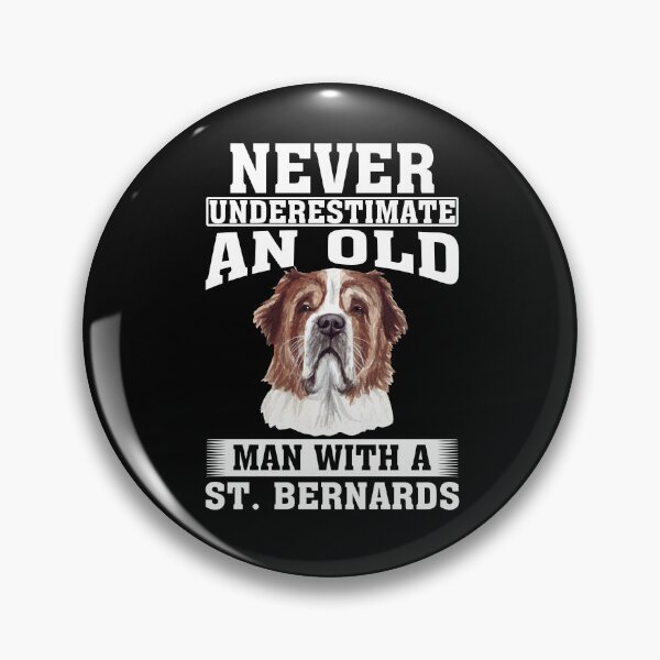 Item preview, Never Underestimate an Old Man with St. Bernards designed and sold by CosmoKitsch.
