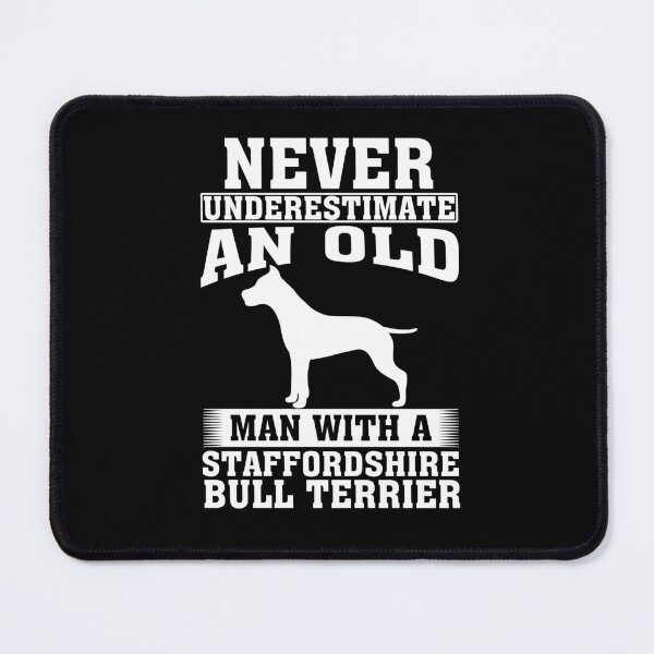 Item preview, Never Underestimate an Old Man with Staffordshire Bull Terrier designed and sold by CosmoKitsch.