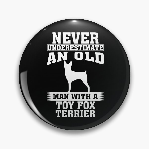 Item preview, Never Underestimate an Old Man with Toy Fox Terrier designed and sold by CosmoKitsch.