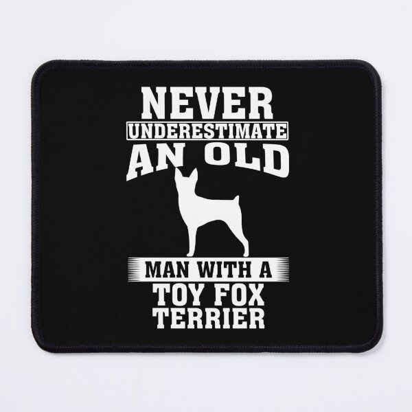 Item preview, Never Underestimate an Old Man with Toy Fox Terrier designed and sold by CosmoKitsch.