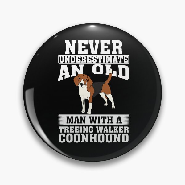 Artikelvorschau, Unterschätze niemals einen alten Mann mit Treeing Walker Coonhound entworfen und verkauft von CosmoKitsch.