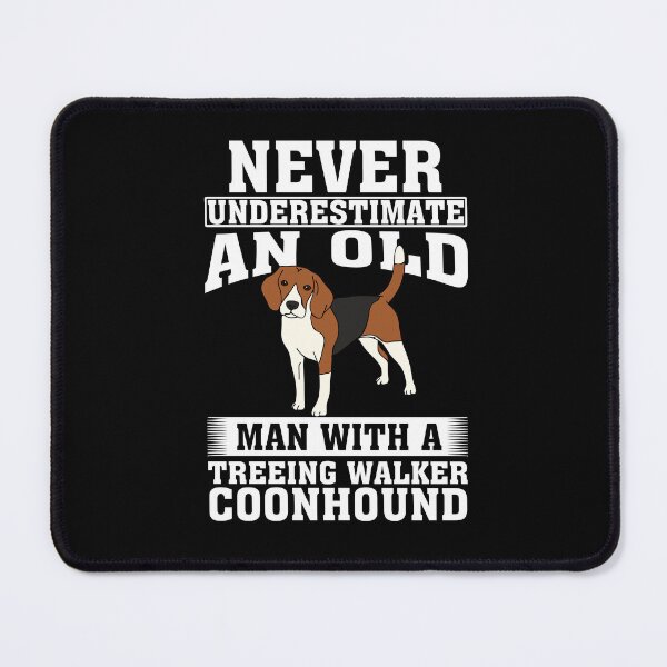 Artikelvorschau, Unterschätze niemals einen alten Mann mit Treeing Walker Coonhound entworfen und verkauft von CosmoKitsch.