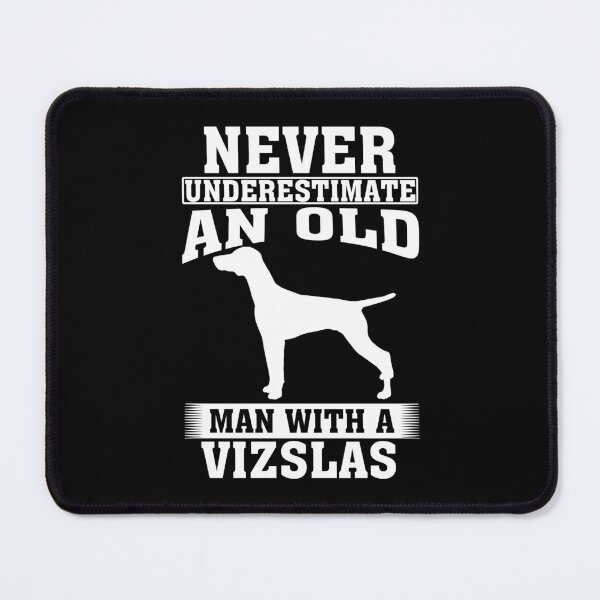Item preview, Never Underestimate an Old Man with Vizslas designed and sold by CosmoKitsch.