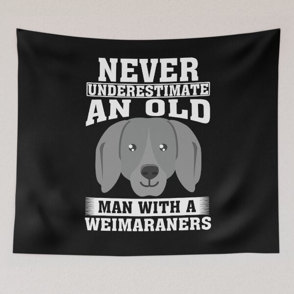 Item preview, Never Underestimate an Old Man with Weimaraners designed and sold by CosmoKitsch.
