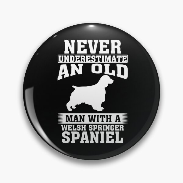 Item preview, Never Underestimate an Old Man with Welsh Springer Spaniel designed and sold by CosmoKitsch.