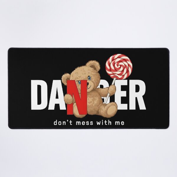 Item preview, Danger Teddy Bear Don't Mess With Me Aesthetic designed and sold by Mary Ney.