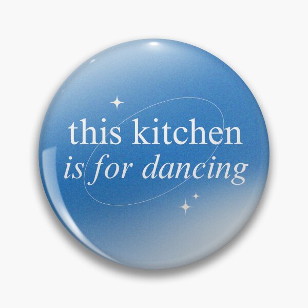 Item preview, This kitchen is for dancing quote designed and sold by BANANASAURUS02.