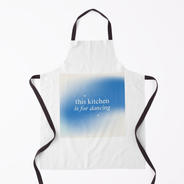 Item preview, This kitchen is for dancing quote designed and sold by BANANASAURUS02.