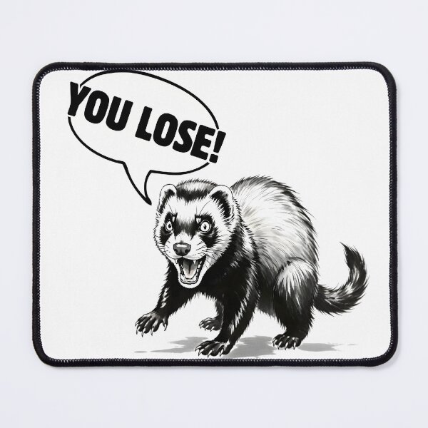 Item preview, YOU LOSE! - Funny Ferret Winning Joke designed and sold by Animal Xeno Circus.